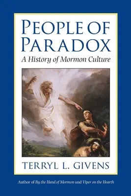 Lidé paradoxu: Dějiny mormonské kultury - People of Paradox: A History of Mormon Culture