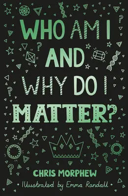 Kdo jsem a proč na mně záleží? - Who Am I and Why Do I Matter?