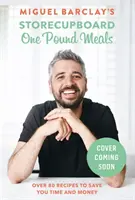 Storecupboard One Pound Meals - 85 chutných a cenově dostupných receptů - Storecupboard One Pound Meals - 85 Delicious and Affordable Recipes