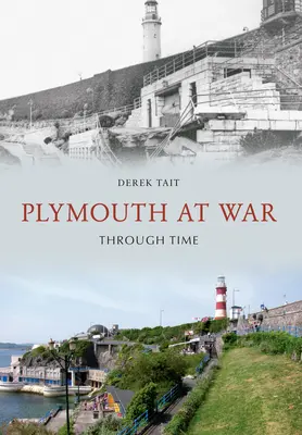 Plymouth ve válce v čase - Plymouth at War Through Time