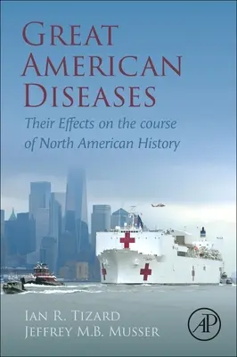 Velké americké nemoci: Jejich vliv na průběh dějin Severní Ameriky - Great American Diseases: Their Effects on the Course of North American History
