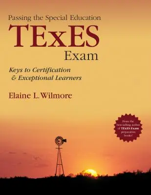 Složení zkoušky TExES pro speciální pedagogy: Klíče k certifikaci a výjimeční žáci - Passing the Special Education TExES Exam: Keys to Certification and Exceptional Learners