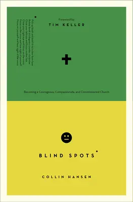 Slepé skvrny: Stát se odvážnou, soucitnou a pověřenou církví - Blind Spots: Becoming a Courageous, Compassionate, and Commissioned Church