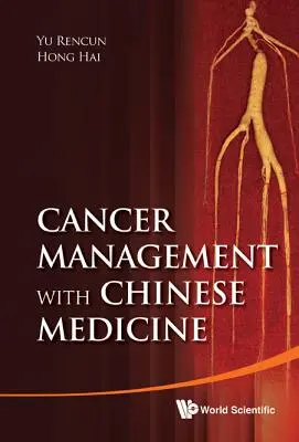 Léčba rakoviny pomocí čínské medicíny - Cancer Management with Chinese Medicine