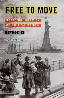 Svoboda pohybu: pěší hlasování, migrace a politická svoboda - Free to Move: Foot Voting, Migration, and Political Freedom