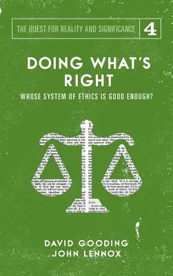 Dělat to, co je správné: Hranice naší hodnoty, moci, svobody a osudu. - Doing What's Right: The Limits of our Worth, Power, Freedom and Destiny