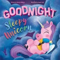 Ospalý jednorožec na dobrou noc - Goodnight Sleepy Unicorn
