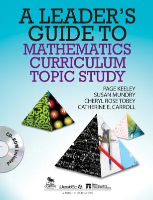 Průvodce pro vedoucí pracovníky k tematickému studiu učebních osnov matematiky (Leader's Guide to Mathematics Curriculum Topic Study) - Leader's Guide to Mathematics Curriculum Topic Study
