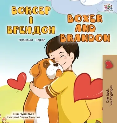 Boxer a Brandon (Ukrajinská anglicky psaná dvojjazyčná kniha) - Boxer and Brandon (Ukrainian English Bilingual Book)