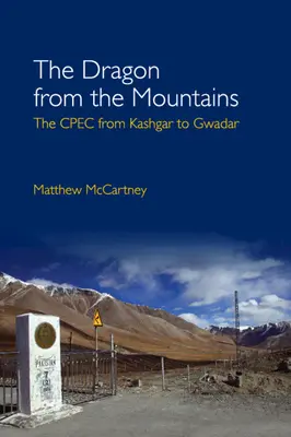 Drak z hor: Válka v Kašgaru a Gwadaru: z horských hor: nové trendy. - The Dragon from the Mountains: The Cpec from Kashgar to Gwadar