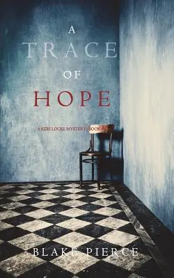 Stopa naděje (a Keri Locke Mystery--Book #5) - A Trace of Hope (a Keri Locke Mystery--Book #5)