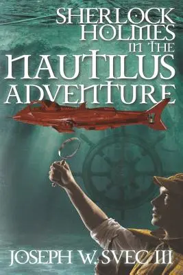 Sherlock Holmes v dobrodružství na Nautilu - Sherlock Holmes In The Nautilus Adventure