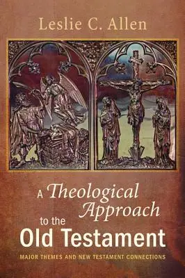 Teologický přístup ke Starému zákonu - A Theological Approach to the Old Testament