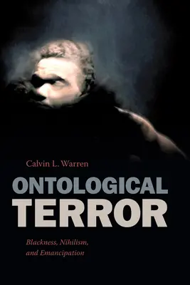 Ontologický teror: Černošství, nihilismus a emancipace - Ontological Terror: Blackness, Nihilism, and Emancipation