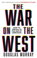 Válka proti Západu - Jak zvítězit ve věku nerozumu - War on the West - How to Prevail in the Age of Unreason