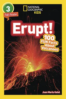 National Geographic Readers: Erupt! 100 zábavných faktů o sopkách (L3) - National Geographic Readers: Erupt! 100 Fun Facts about Volcanoes (L3)