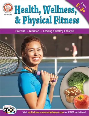Zdraví, wellness a fyzická zdatnost, 5. - 12. třída - Health, Wellness, and Physical Fitness, Grades 5 - 12