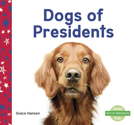 Prezidentští psi - Dogs of Presidents