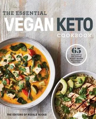 Základní vegetariánská keto kuchařka: Keto dietní jídla pro vegetariány: The Essential Vegan Keto Cookbook: Kuchařka pro vegetariány: 65 zdravých a chutných rostlinných ketogenních receptů: Kuchařka pro keto dietu - The Essential Vegan Keto Cookbook: 65 Healthy & Delicious Plant-Based Ketogenic Recipes: A Keto Diet Cookbook