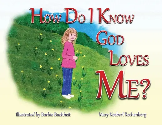 Jak poznám, že mě Bůh miluje? - How Do I Know God Loves Me?