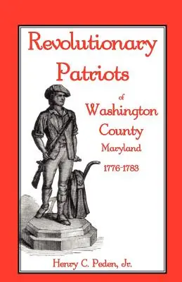 Revoluční vlastenci z okresu Washington, Maryland, 1776-1783 - Revolutionary Patriots of Washington County, Maryland, 1776-1783