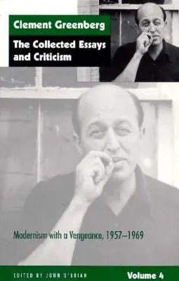 Sborník esejů a kritik, svazek 4: Modernismus s odvahou, 1957-1969 - The Collected Essays and Criticism, Volume 4: Modernism with a Vengeance, 1957-1969