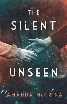 Tiché neviditelné: Román z druhé světové války - The Silent Unseen: A Novel of World War II