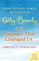 Léto, které nás změnilo - zbrusu nové povznášející a únikové čtení od autora bestsellerů Sunday Times - Summer That Changed Us - The brand new uplifting and escapist read from the Sunday Times bestselling storyteller