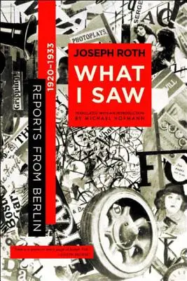 Co jsem viděl: Reportáže z Berlína 1920-1933 - What I Saw: Reports from Berlin 1920-1933