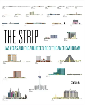 The Strip: Las Vegas a architektura amerického snu - The Strip: Las Vegas and the Architecture of the American Dream