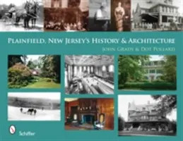 Historie a architektura města Plainfield, New Jersey - Plainfield, New Jersey's History & Architecture