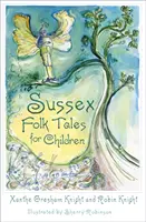Sussexské lidové pohádky pro děti - Sussex Folk Tales for Children