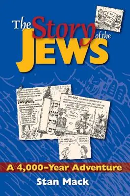 Příběh Židů: Čtyřtisícileté dobrodružství - grafická historická kniha - The Story of the Jews: A 4,000-Year Adventure--A Graphic History Book