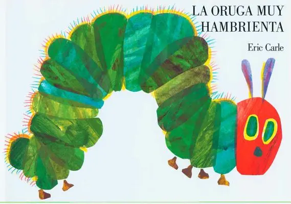 La Oruga Muy Hambrienta: Španělská desková kniha - La Oruga Muy Hambrienta: Spanish Board Book