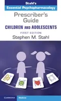 Příručka pro předepisující lékaře - Děti a dospívající - Prescriber's Guide - Children and Adolescents