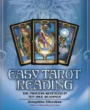 Snadné čtení tarotu: Postup odhalený v deseti pravdivých výkladech - Easy Tarot Reading: The Process Revealed in Ten True Readings