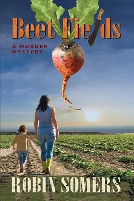 Řepná pole: Vražedná záhada - Beet Fields: A Murder Mystery