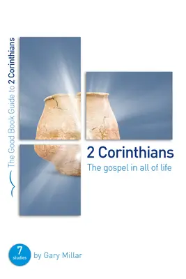 2 Korintským: Evangelium v celém životě: Sedm studií pro skupiny i jednotlivce - 2 Corinthians: The Gospel in All of Life: Seven Studies for Groups and Individuals