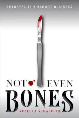 Ani kosti, 1 - Not Even Bones, 1