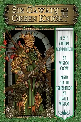 Sir Gawain a zelený rytíř: Modernizace v 21. století - Sir Gawain and the Green Knight: A 21st Century Modernization