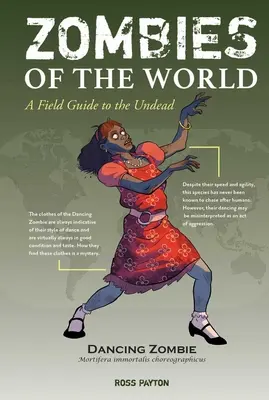 Zombies of the World: Průvodce nemrtvými v terénu - Zombies of the World: A Field Guide to the Undead