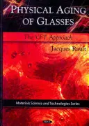 Fyzikální stárnutí brýlí - přístup VFT - Physical Aging of Glasses - The VFT Approach