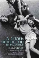 Dětství 50. let v obrazech - 1950s Childhood in Pictures