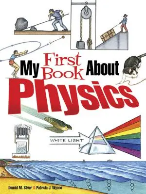 Moje první kniha o fyzice - My First Book about Physics