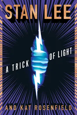 Světelný trik: Spojenectví Stana Leeho - A Trick of Light: Stan Lee's Alliances