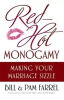 Žhavá monogamie: Vyzkoušejte si, jak vaše manželství jiskří - Red-Hot Monogamy: Making Your Marriage Sizzle