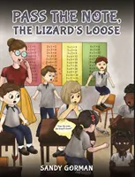 Podej lístek, ještěrka je volná - Pass the Note, the Lizard's Loose