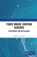 Fiber Bragg Grating Sensors: Vývoj a aplikace - Fiber Bragg Grating Sensors: Development and Applications
