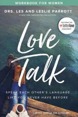 Cvičebnice rozhovorů o lásce pro ženy: Mluvte spolu tak, jak jste nikdy předtím nemluvili. - Love Talk Workbook for Women: Speak Each Other's Language Like You Never Have Before