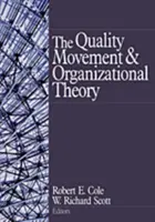 Hnutí za kvalitu a teorie organizace - The Quality Movement and Organization Theory